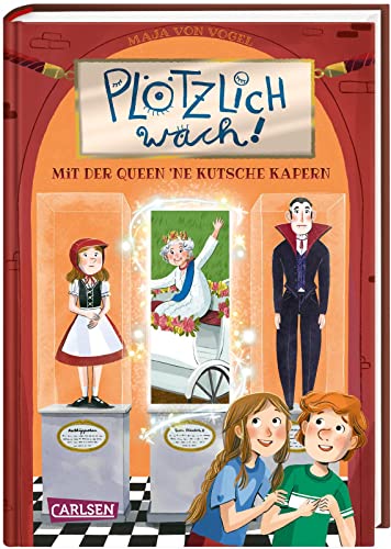 Plötzlich wach! 1: Mit der Queen ne Kutsche kapern: Witziges Kinderbuch ab 8 über Freundschaft, Abenteuer und Magie (1)