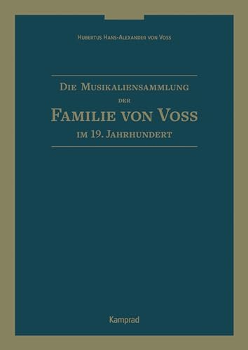 Die Musikaliensammlung der Familie von Voß im 19. Jahrhundert von Reinhold, E