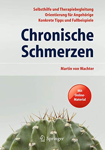 Chronische Schmerzen: Selbsthilfe und Therapiebegleitung - Orientierung für Angehörige - Konkrete Tipps und Fallbeispiele. Mit Online-Material