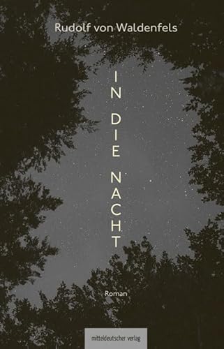 In die Nacht In die Nacht von Mitteldeutscher Verlag