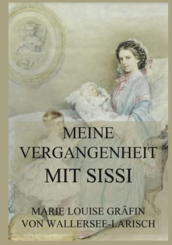 Meine Vergangenheit mit Sissi