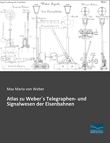Atlas zu Webers Telegraphen- und Signalwesen der Eisenbahnen