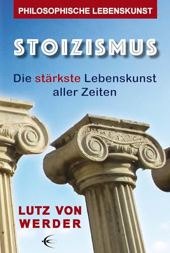 Stoizismus: Die stärkste Lebenskunst aller Zeiten von Schibri-Vlg