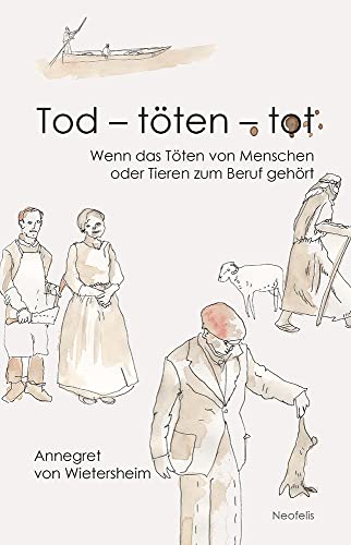 Tod – töten – tot: Wenn das Töten von Menschen oder Tieren zum Beruf gehört