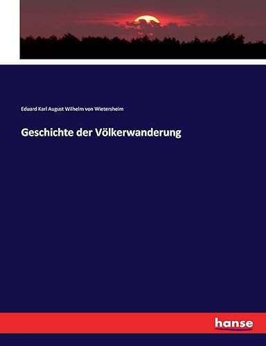 Geschichte der Völkerwanderung von hansebooks