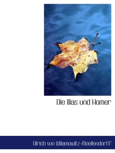 Die Ilias und Homer
