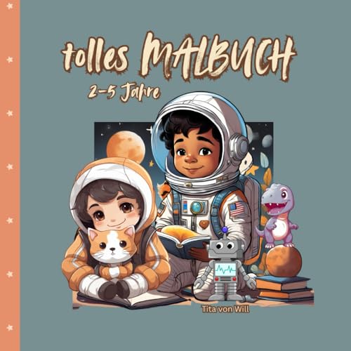 Malbuch für 2-5 Jahre: Tiere 2-5Jahre, Astronauten4-5 Jahre, Roboter 4-5 Jahre, Anime-Mädchen4-5 Jahre von Independently published