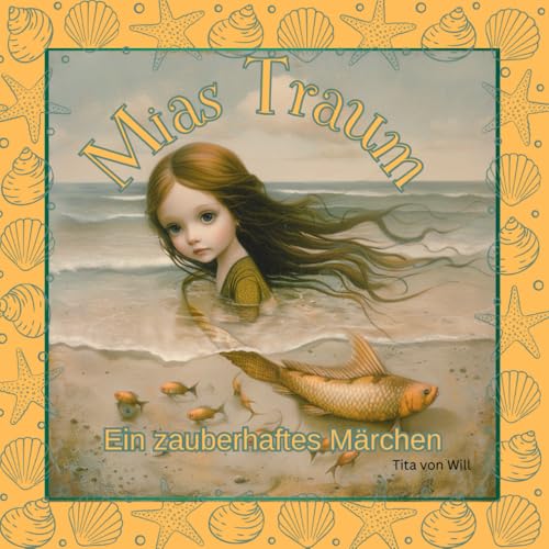 Mias Traum: Ein zauberhaftes Märchen von Independently published