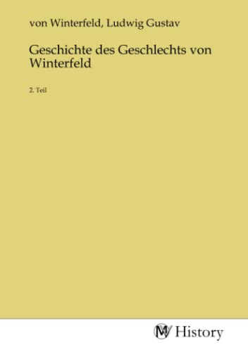 Geschichte des Geschlechts von Winterfeld: 2. Teil