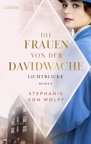 Die Frauen von der Davidwache: Lichtblicke. Roman
