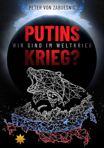 Putins Krieg?: Wir sind im Weltkrieg von All-Stern-Verlag
