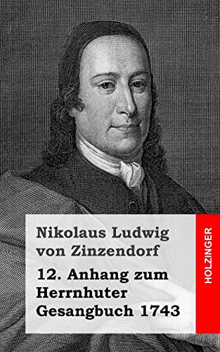 12. Anhang zum Herrnhuter Gesangbuch 1743 von CREATESPACE