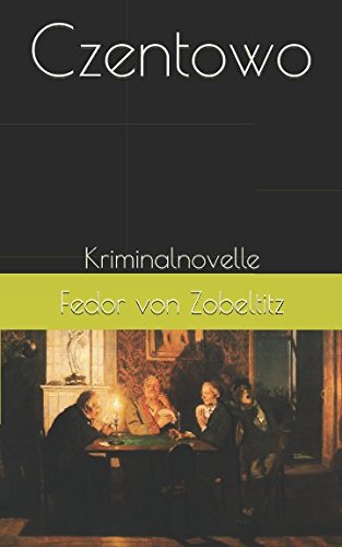 Czentowo: Kriminalnovelle (HDRs Krimibibliothek, Band 1) von Independently published