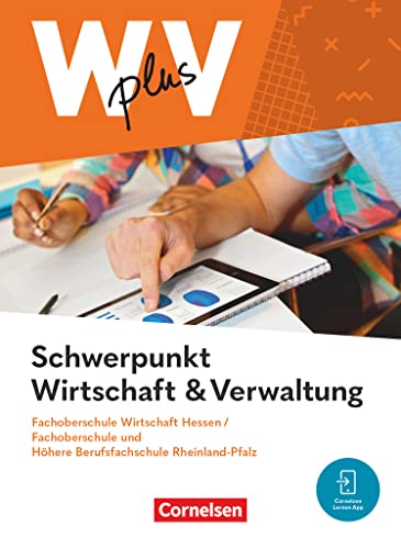 W plus V - Wirtschaft für Fachoberschulen und Höhere Berufsfachschulen - FOS Hessen / FOS und HBFS Rheinland-Pfalz - Ausgabe 2023 - Pflichtbereich ... und Verwaltung - Fachkunde - Mit Videos W plus V - Wirtschaft für Fachoberschulen und Höhere Berufsfachschulen - FOS Hessen / FOS und HBFS Rheinland-Pfalz - Ausgabe 2023 - Pflichtbereich ... und Verwaltung - Fachkunde - Mit Videos