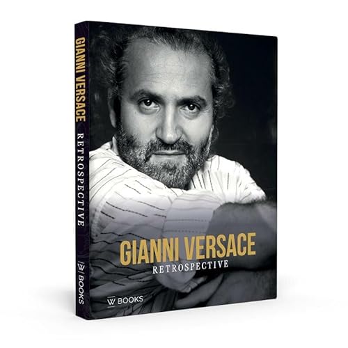 Gianni Versace: Retrospective von Uitgeverij WBOOKS