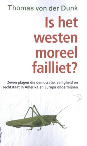 Zeven plagen van het Westen: Zeven plagen die democratie, veiligheid en rechtsstaat in Europa en Amerika ondermijnen von Gennep B.V., Uitgeverij Van