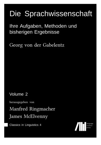 Die Sprachwissenschaft vol. 2 (Classics in Linguistics, Band 4)