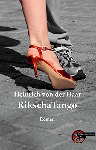 RikschaTango: Oskars fünfte Dimension von Kulturmaschinen Verlag