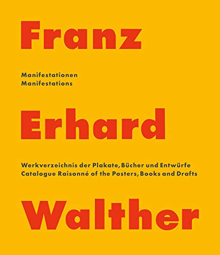 Franz Erhard Walther: Manifestationen. Werkverzeichnis der Plakate, Bücher und Entwürfe 1958 – 2020 von DCV