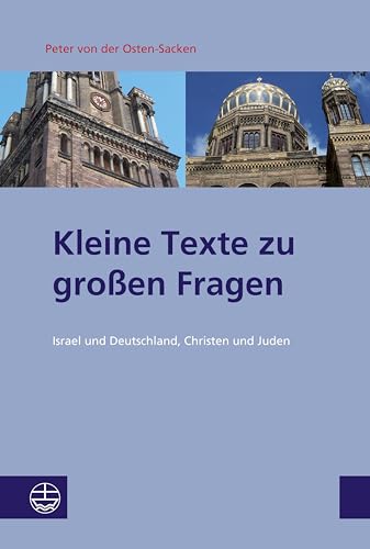 Kleine Texte zu großen Fragen: Israel und Deutschland, Christen und Juden (Studien zu Kirche und Israel: Neue Folge (SKI.NF))