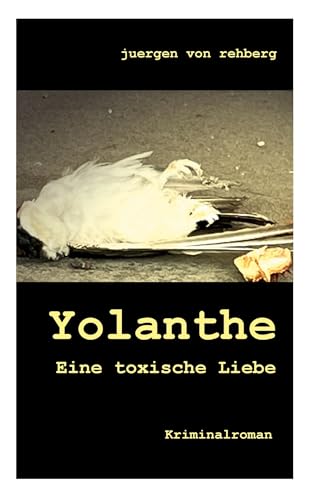 Yolanthe: Eine toxische Liebe von BoD – Books on Demand
