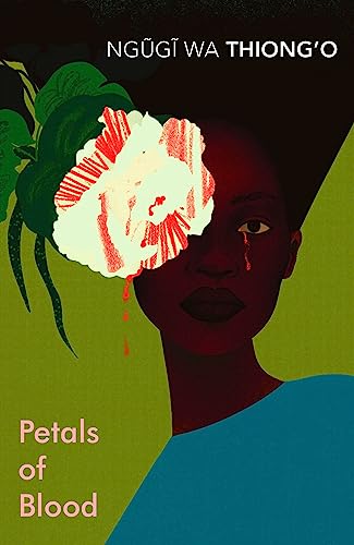 Petals of Blood: Ngugi wa Thiong'o von Vintage Classics