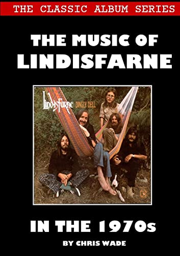 Classic Album Series: The Music of Lindisfarne in the 1970s von Lulu