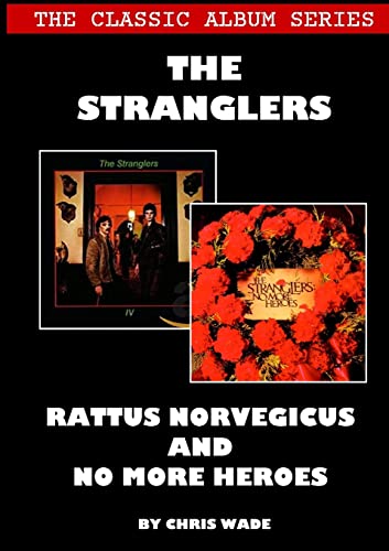 The Classic Album Series: The Stranglers - Rattus Norvegicus and No More Heroes