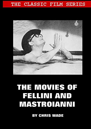 The Classic Film Series: The Movies of Fellini and Mastroianni von Lulu.com