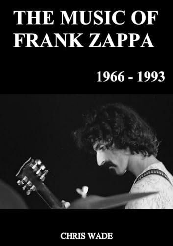 The Music of Frank Zappa 1966 - 1993 von Lulu.com