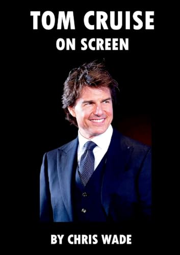 Tom Cruise: On Screen