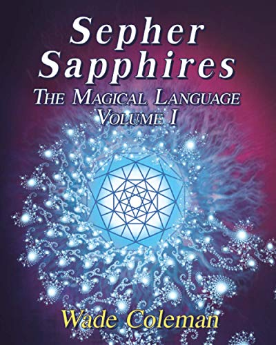 Sepher Sapphires Volume 1: Hebrew Gematria von Wade Coleman