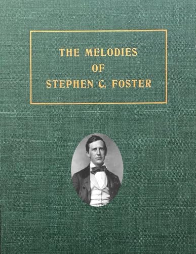 The Melodies of Stephen Foster - reprint: For all melody instruments and piano von Hill Inc.