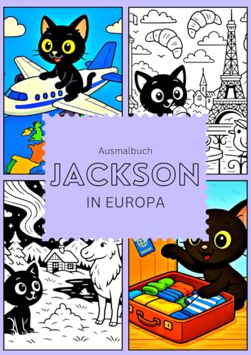 Jackson auf Europareise - ein Ausmalbuch: Jackson - der neugierigste Kater der Welt von Independently published