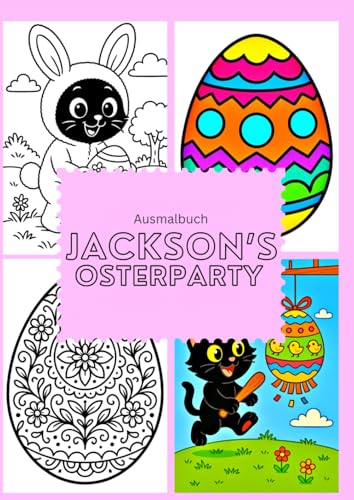 Jackson feiert Ostern: Jackson - der neugierigste Kater der Welt von Independently published