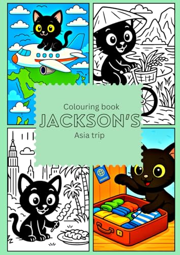 Jackson's Asia trip: Jackson - the curious cat von Independently published