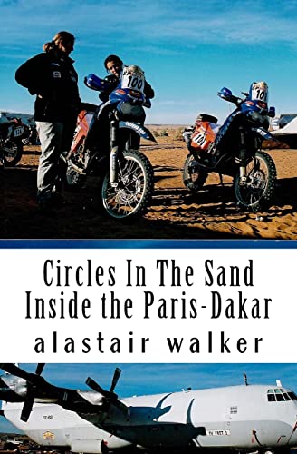 Circles In The Sand: Inside the Paris-Dakar Rally von Createspace Independent Publishing Platform