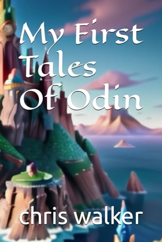 My First Tales Of Odin (My Little Mythologist, Band 1) von Independently published