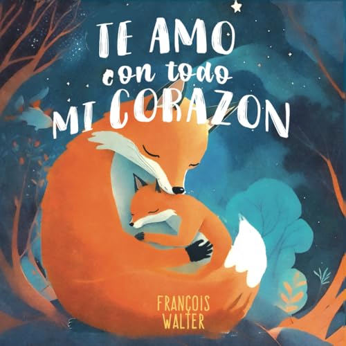 Te amo con todo mi corazon: Un libro infantil sobre el amor de una madre por su bebé, para fomentar la confianza en uno mismo, el vínculo entre ... antes de dormir para niños de 1 a 4 años Te amo con todo mi corazon: Un libro infantil sobre el amor de una madre por su bebé, para fomentar la confianza en uno mismo, el vínculo entre ... antes de dormir para niños de 1 a 4 años von Independently published
