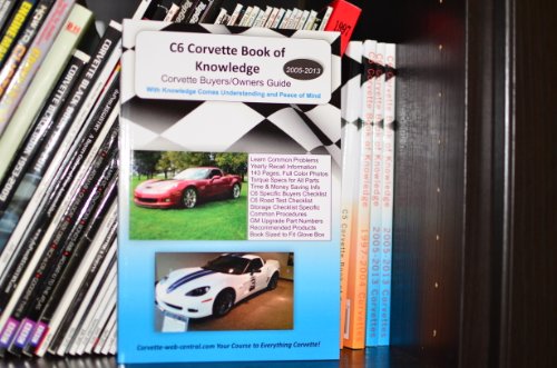 C6 Corvette Book of Knowledge: Corvette buyers guide von CreateSpace Independent Publishing Platform