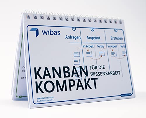 Kanban Kompakt: für die Wissensarbeit von wibas GmbH