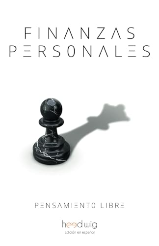 Finanzas personales: Cómo pensar, planificar y actuar para obtener el control de tus finanzas personales von Editorial Letra Minúscula