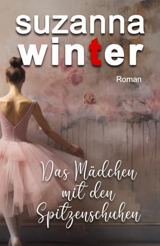 Das Mädchen mit den Spitzenschuhen von Independently published