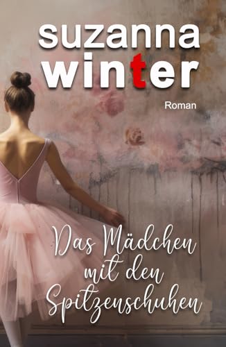 Das Mädchen mit den Spitzenschuhen Das Mädchen mit den Spitzenschuhen von Independently published