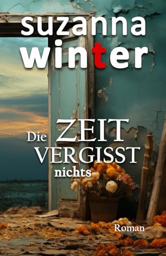 Die Zeit vergisst nichts