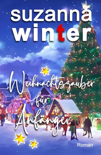 Weihnachtszauber für Anfänger Weihnachtszauber für Anfänger von Independently published