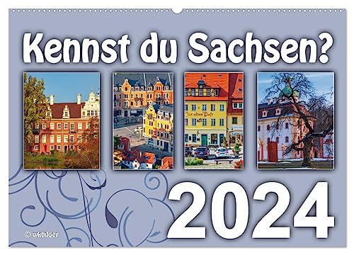 Kennst du Sachsen? (Wandkalender 2024 DIN A2 quer), CALVENDO Monatskalender