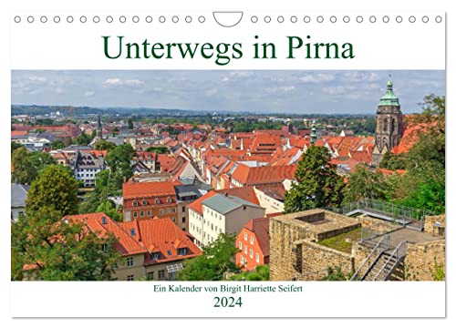 Unterwegs in Pirna (Wandkalender 2024 DIN A4 quer), CALVENDO Monatskalender von CALVENDO