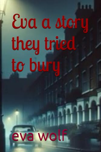Eva a story they tried to bury von Independently published