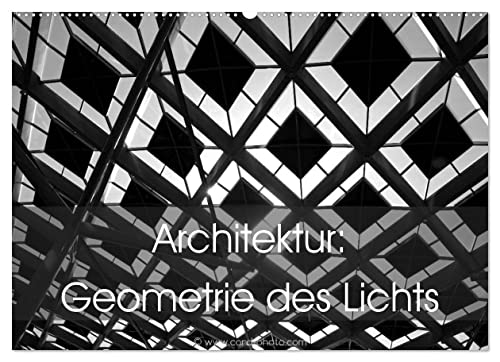 Architektur: Geometrie des Lichts (Wandkalender 2023 DIN A2 quer): Moderne Architektur – Linien und Formen durch Geometrie und Licht. (Monatskalender, 14 Seiten ) (CALVENDO Orte) von CALVENDO
